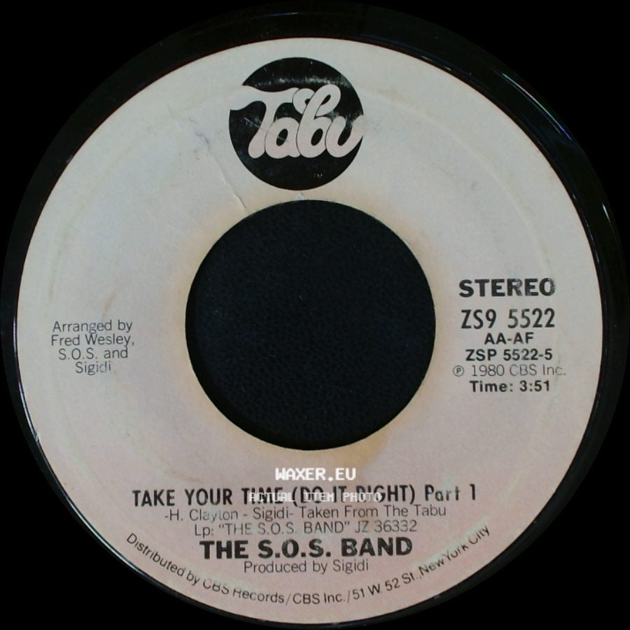 The S.O.S. Band - Take Your Time (Do It Right) Part 1 / Take Your Time (Do It Right) Part 2 side A