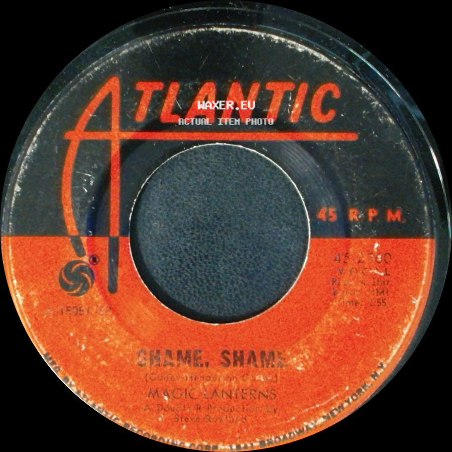 Magic Lanterns / Magic Sam - Shame, Shame / Baby I Gotta Go Now side A