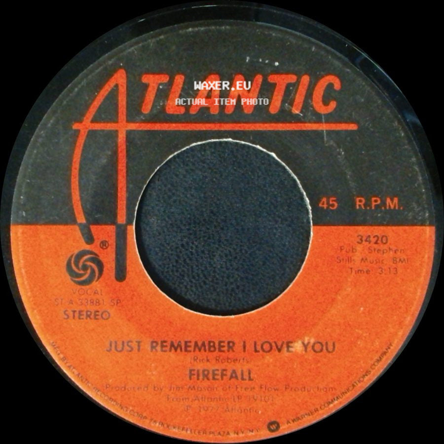 Firefall - Just Remember I Love You / Just Think side A