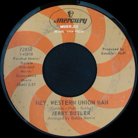 Jerry Butler - Hey, Western Union Man / Just Can't Forget About You side A