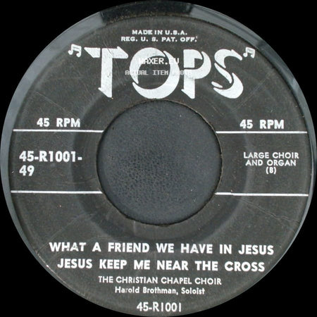 The Christian Chapel Choir - What A Friend We Have In Jesus / Jesus Keep Me Near The Cross / The Lord's Prayer / Onward Christian Soldiers side A