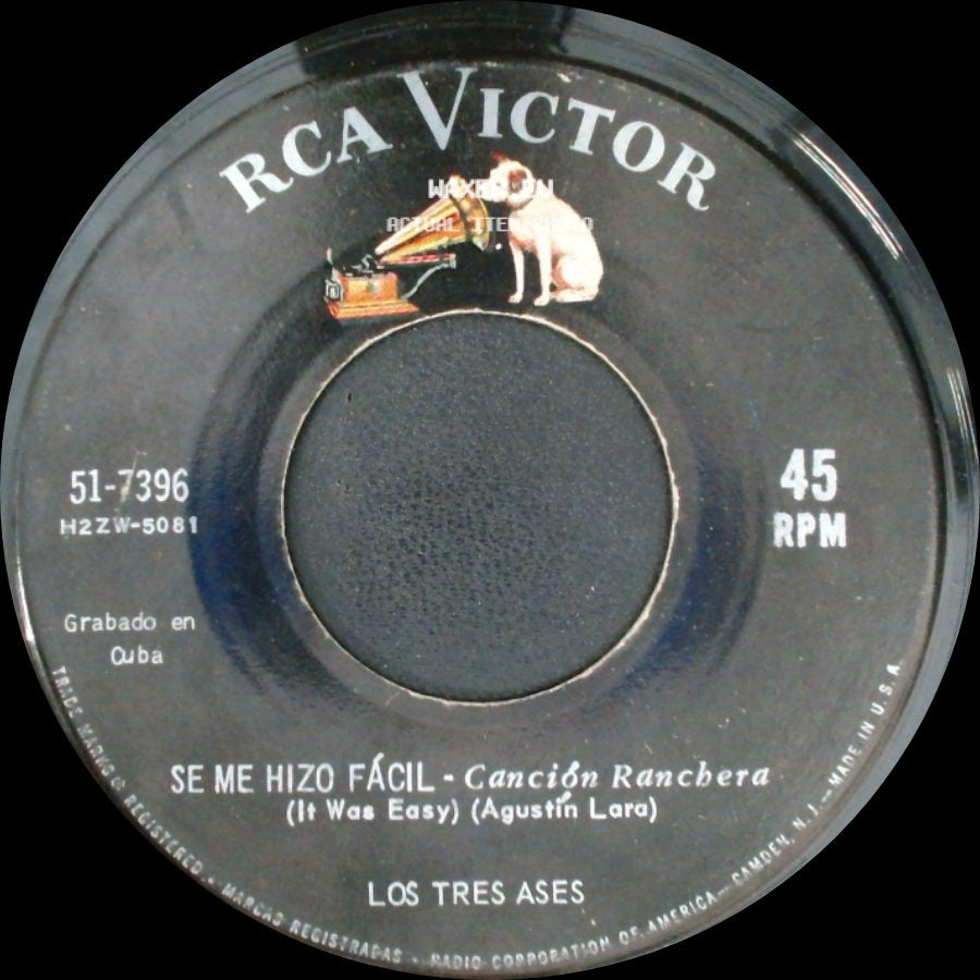 Los Tres Ases - Se Me Hizo Fácil - Canción Ranchera (It Was Easy) (Agustín Lara) / Pájaro Cu - Son Jarocho side A
