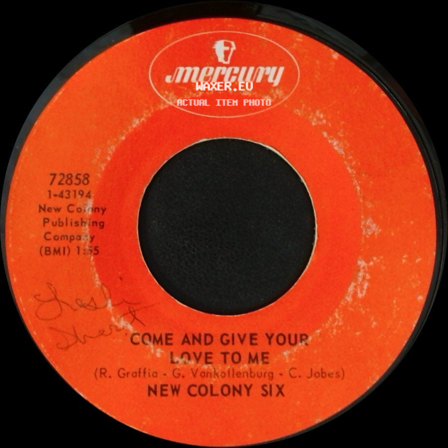 New Colony Six - Come And Give Your Love To Me / Things I'd Like To Say side A