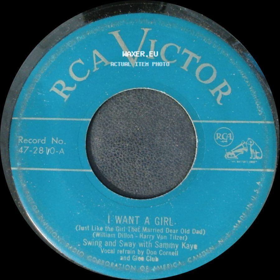 Swing And Sway With Sammy Kaye - I Want A Girl (Just Like The Girl That Married Dear Old Dad) / Cuddle Up A Little Closer, Lovey Mine side A