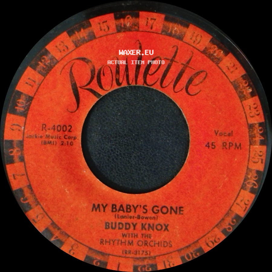 Buddy Knox With The Rhythm Orchids - My Baby's Gone / Party Doll side A