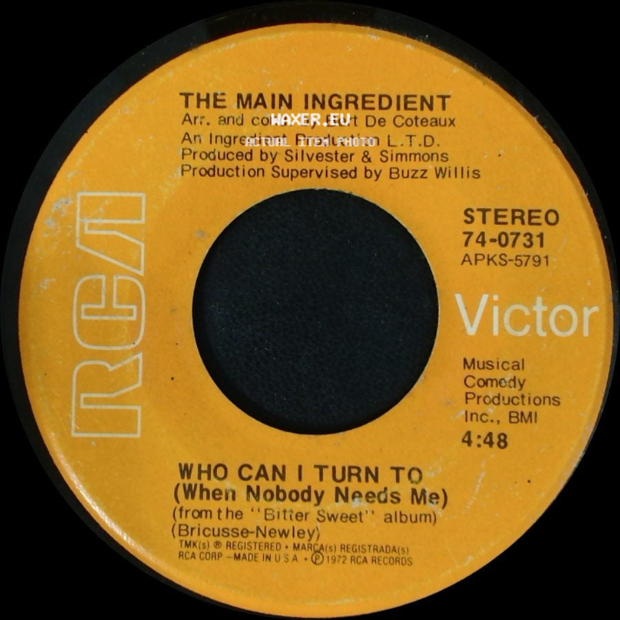 The Main Ingredient - Who Can I Turn To (When Nobody Needs Me) / Everybody Plays The Fool side A