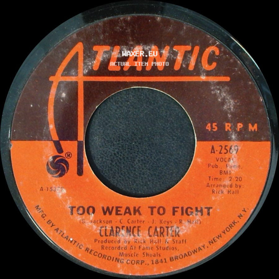 Clarence Carter - Too Weak To Fight / Let Me Comfort You side A