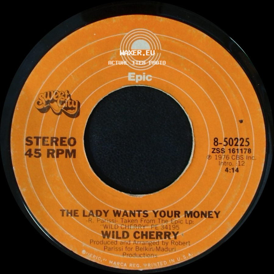 Wild Cherry - The Lady Wants Your Money / Play That Funky Music side A