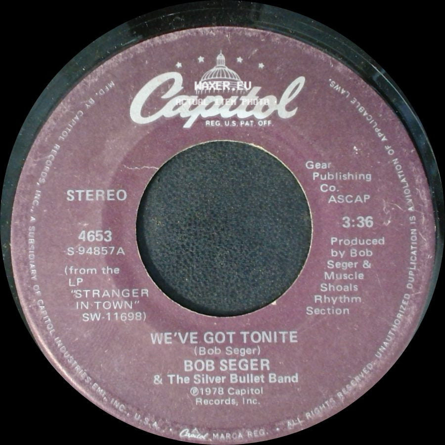Bob Seger & The Silver Bullet Band - We've Got Tonite / Ain't Got No Money side A