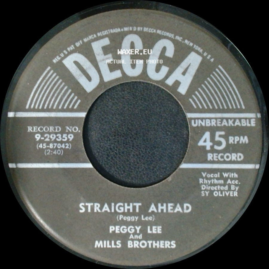 Peggy Lee And Mills Brothers - Straight Ahead / It Must Be So side A