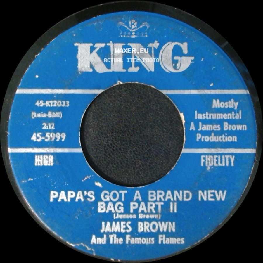 James Brown And The Famous Flames - Papa's Got A Brand New Bag Part Ii / Papa's Got A Brand New Bag Part I side A