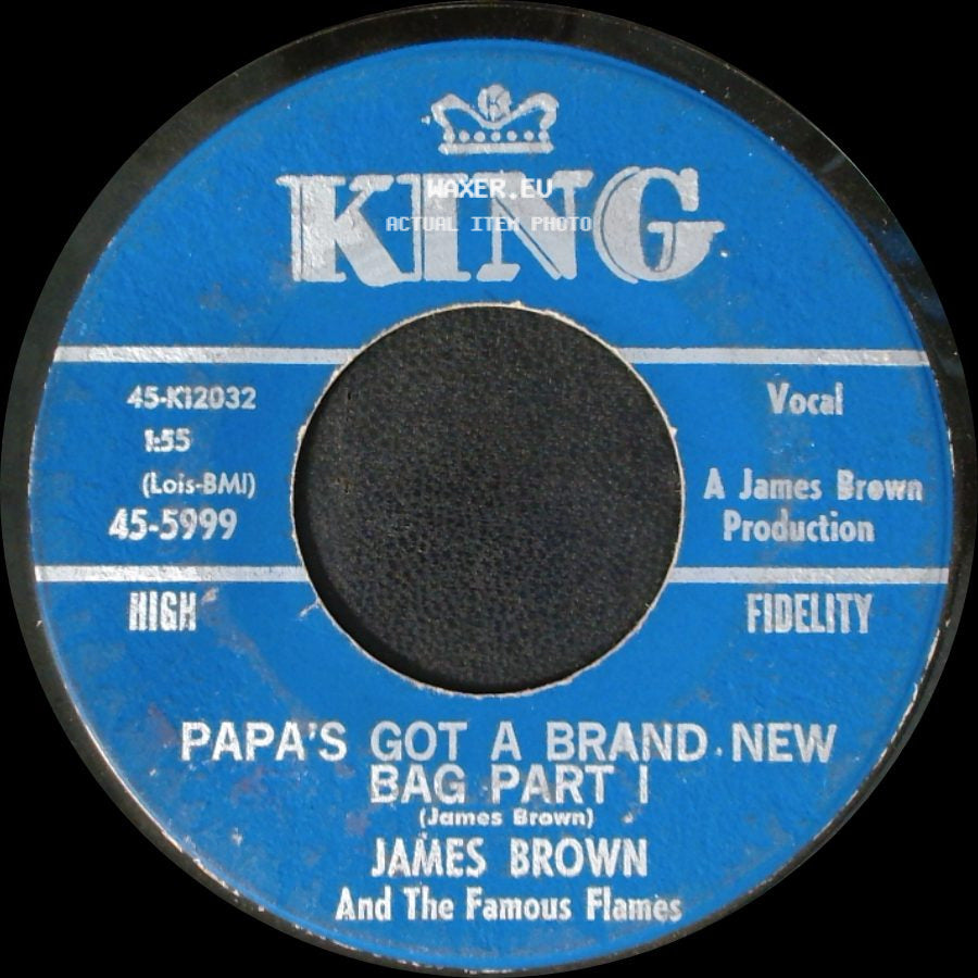 James Brown And The Famous Flames - Papa's Got A Brand New Bag Part Ii / Papa's Got A Brand New Bag Part I side B