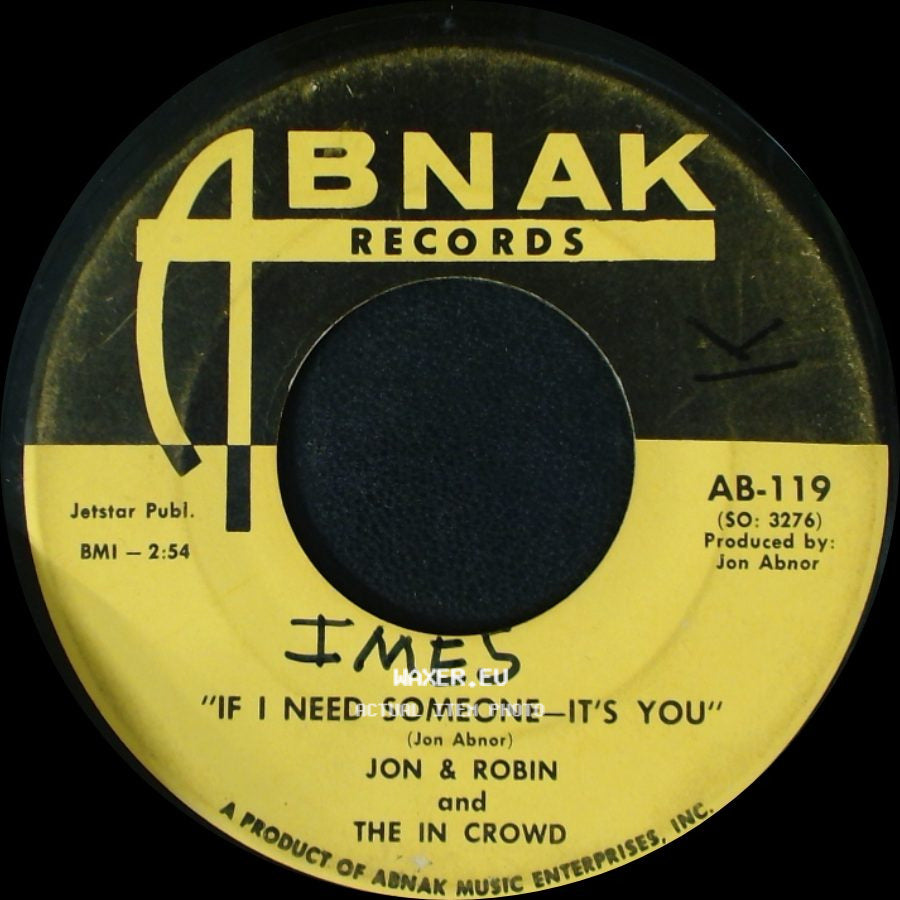 Jon & Robin And The In Crowd - If I Need Someone-It's You / Do It Again A Little Bit Slower side A