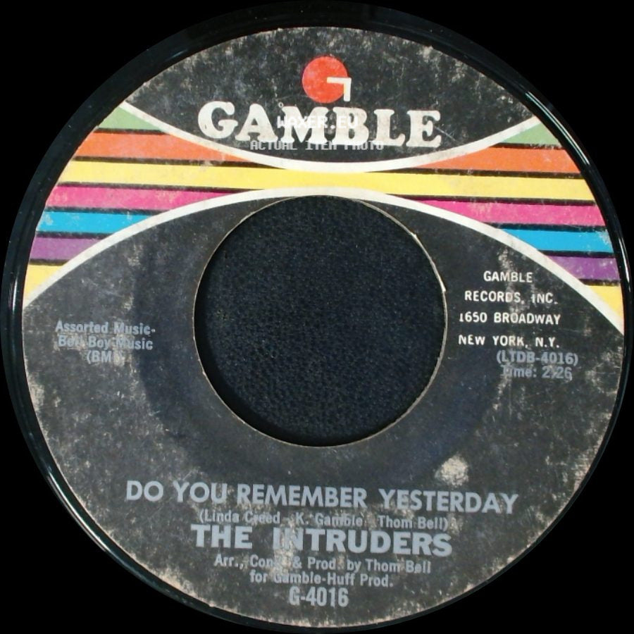 The Intruders - Do You Remember Yesterday / I Bet He Don't Love You side A