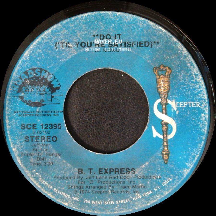 B. T. Express - Do It (Til You're Satisfied) / **Do It (Til You're Satisfied)** side B