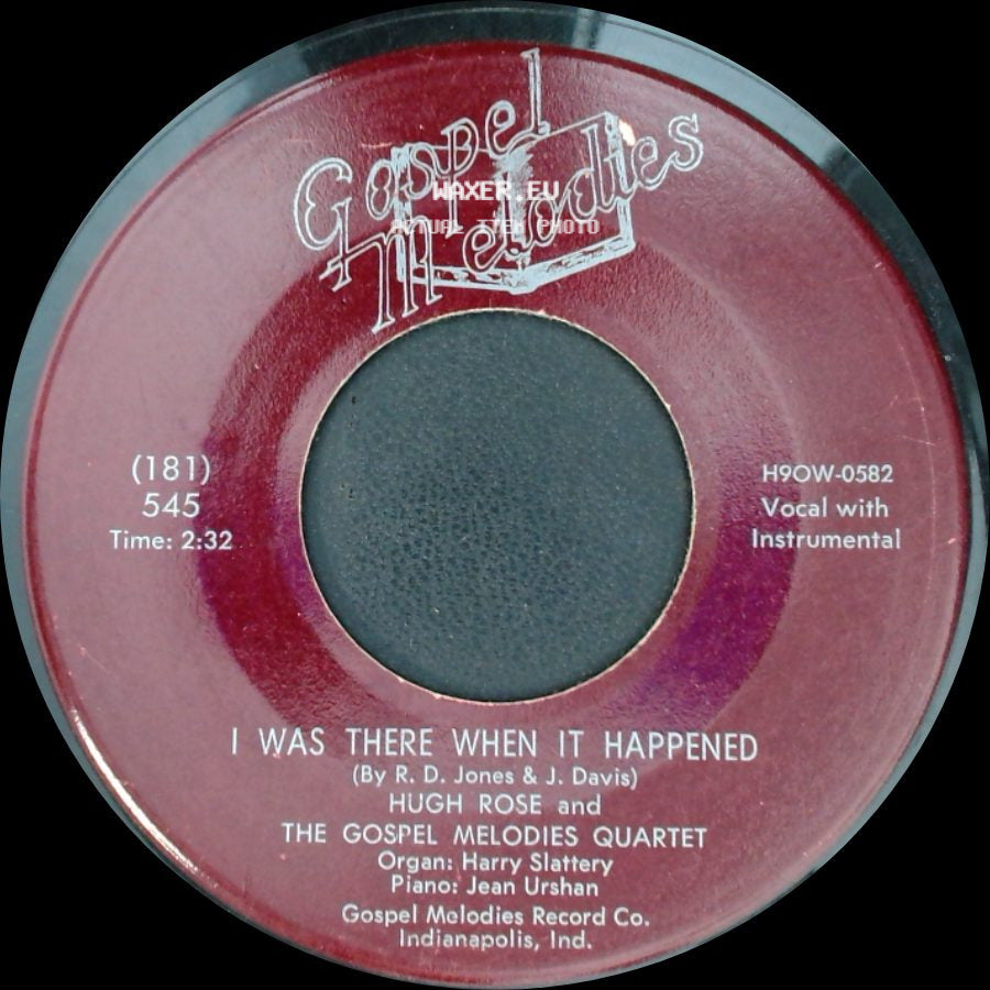 Hugh Rose / Hugh Rose And The Gospel Melodies Quartet - The King And I / I Was There When It Happened side B
