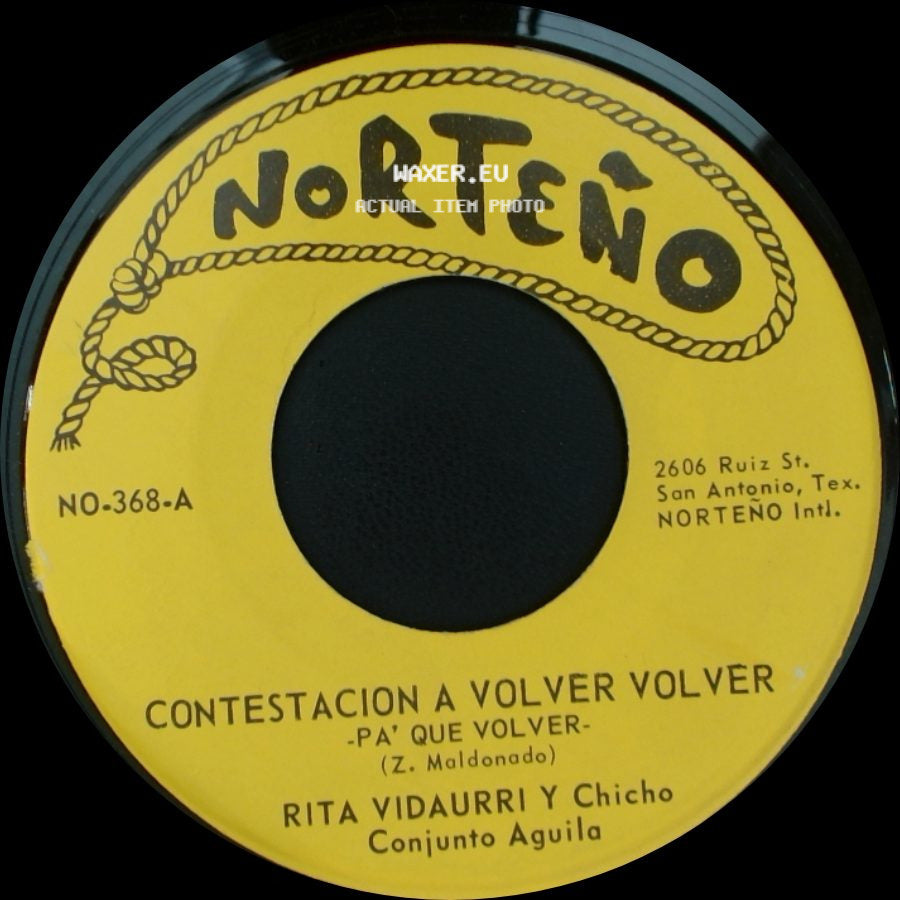 Rita Vidaurri Y Chicho Conjunto Aguila / Rita Vidaurri - Contestacion A Volver Volver -Pa' Que Volver- / Contestacion A Dos Pasajes side A