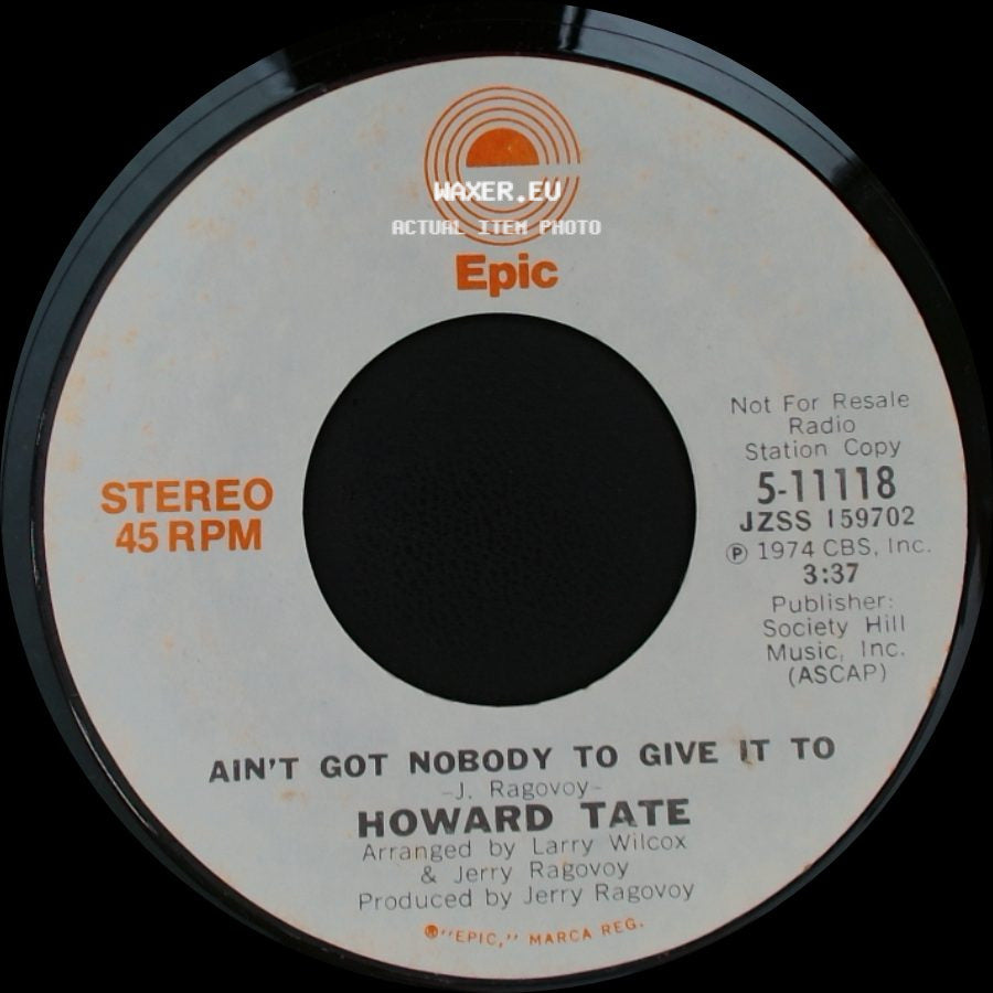 Howard Tate - Ain't Got Nobody To Give It To / Ain't Got Nobody To Give It To side B