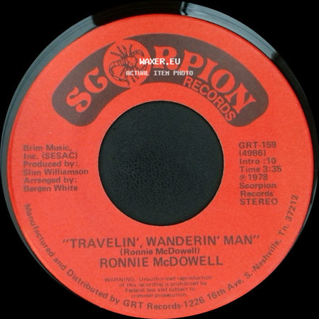 Ronnie Mcdowell - Here Comes The Reason I Live / Travelin', Wanderin' Man side B