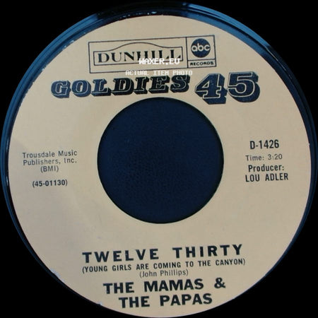 The Mamas & The Papas - Twelve Thirty (Young Girls Are Coming To The Canyon) / California Dreamin' side A