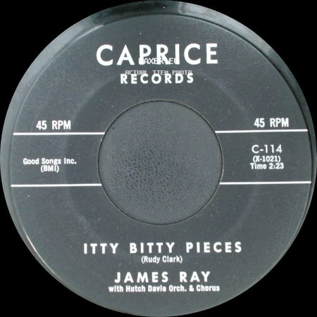 James Ray / James Ray With Hutch Davie Orchestra - Itty Bitty Pieces / You Remember The Face side A