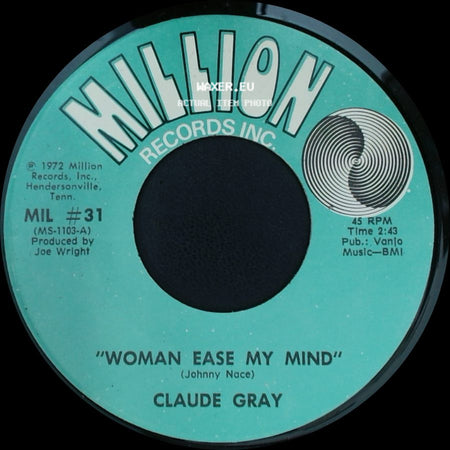 Claude Gray - Woman Ease My Mind / Don't Fight The Feeling side A