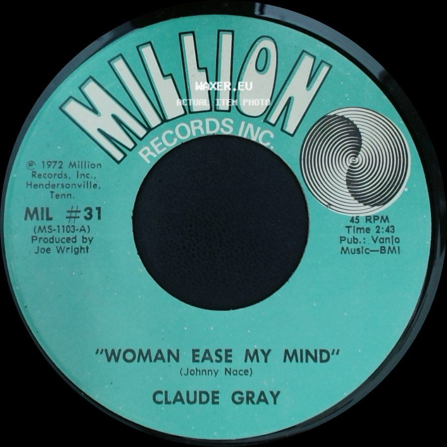 Claude Gray - Woman Ease My Mind / Don't Fight The Feeling side A