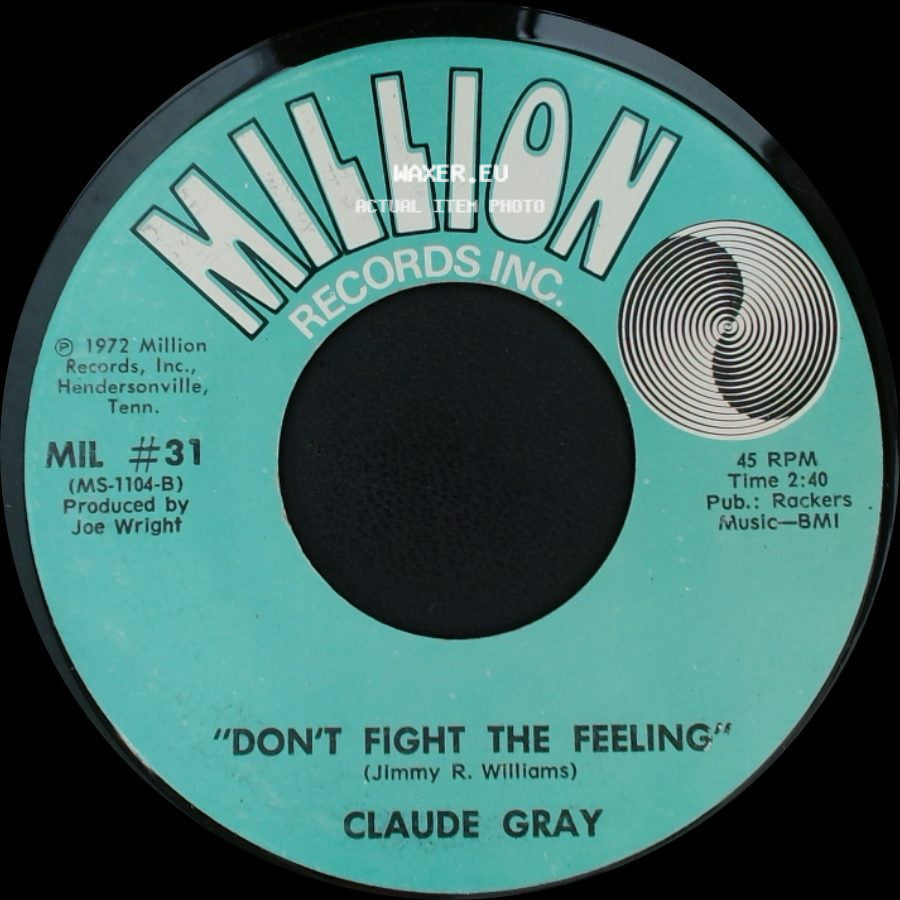 Claude Gray - Woman Ease My Mind / Don't Fight The Feeling side B