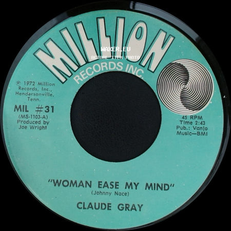 Claude Gray - Woman Ease My Mind / Don't Fight The Feeling side A