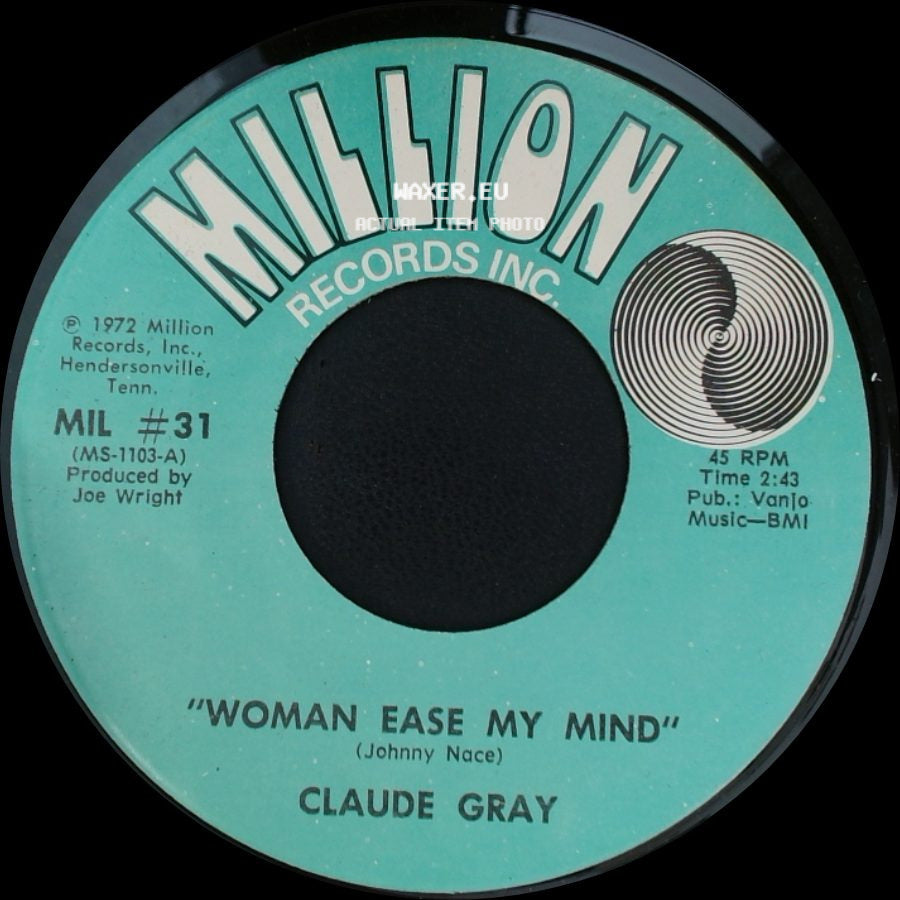 Claude Gray - Woman Ease My Mind / Don't Fight The Feeling side A