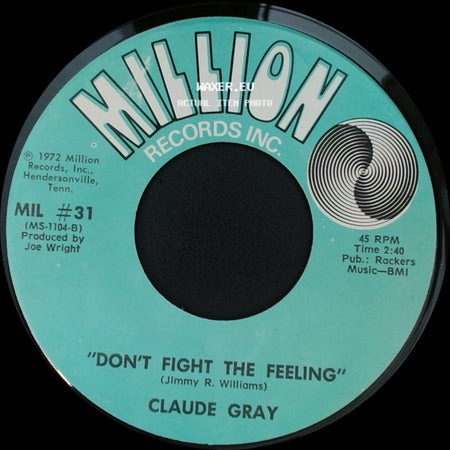 Claude Gray - Woman Ease My Mind / Don't Fight The Feeling side B
