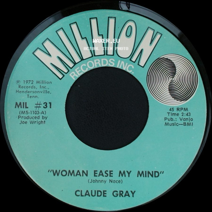 Claude Gray - Woman Ease My Mind / Don't Fight The Feeling side A