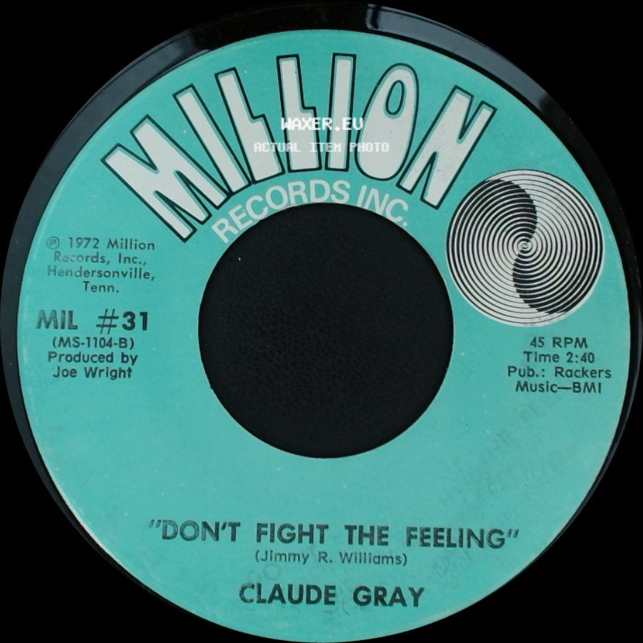 Claude Gray - Woman Ease My Mind / Don't Fight The Feeling side B