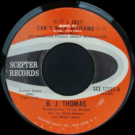 B. J. Thomas - I Just Can't Help Believing / Send My Picture To Scranton, Pa. side A