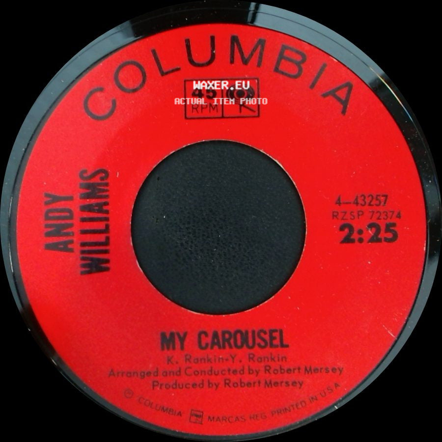Andy Williams - My Carousel / .......And Roses And Roses side A