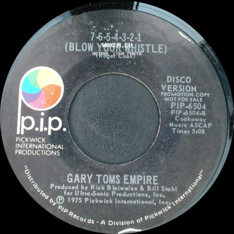 Gary Toms Empire - 7-6-5-4-3-2-1 (Blow Your Whistle) / 7-6-5-4-3-2-1 (Blow Your Whistle) side A