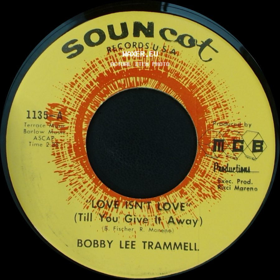 Bobby Lee Trammell - Tell Me That You Love Me / Love Isn't Love (Till You Give It Away) side B