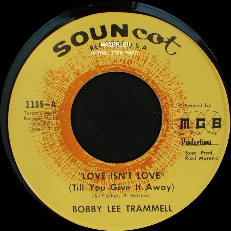 Bobby Lee Trammell - Love Isn't Love (Till You Give It Away) / Tell Me That You Love Me side A