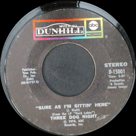 Three Dog Night - Anytime Babe / Sure As I'm Sittin' Here side B
