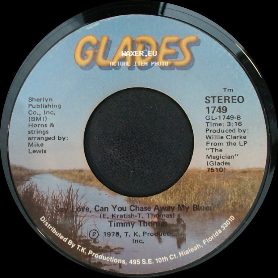 Timmy Thomas - Say Love, Can You Chase Away My Blues? / Freak In, Freak Out side A