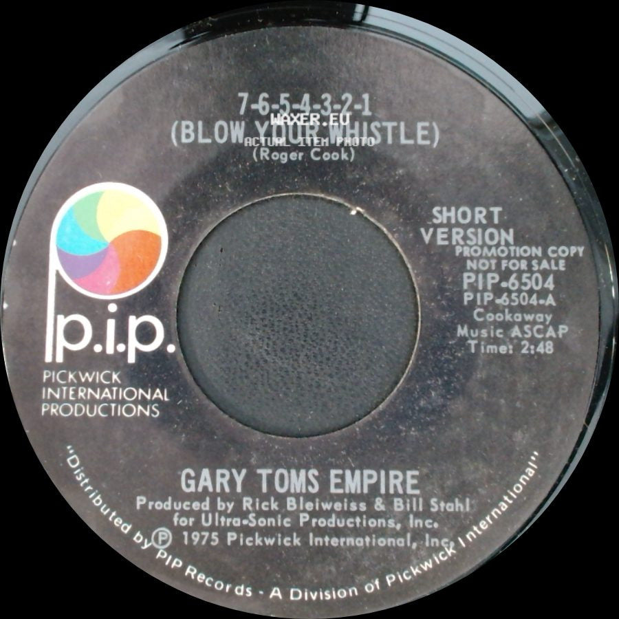 Gary Toms Empire - 7-6-5-4-3-2-1 (Blow Your Whistle) / 7-6-5-4-3-2-1 (Blow Your Whistle) side A
