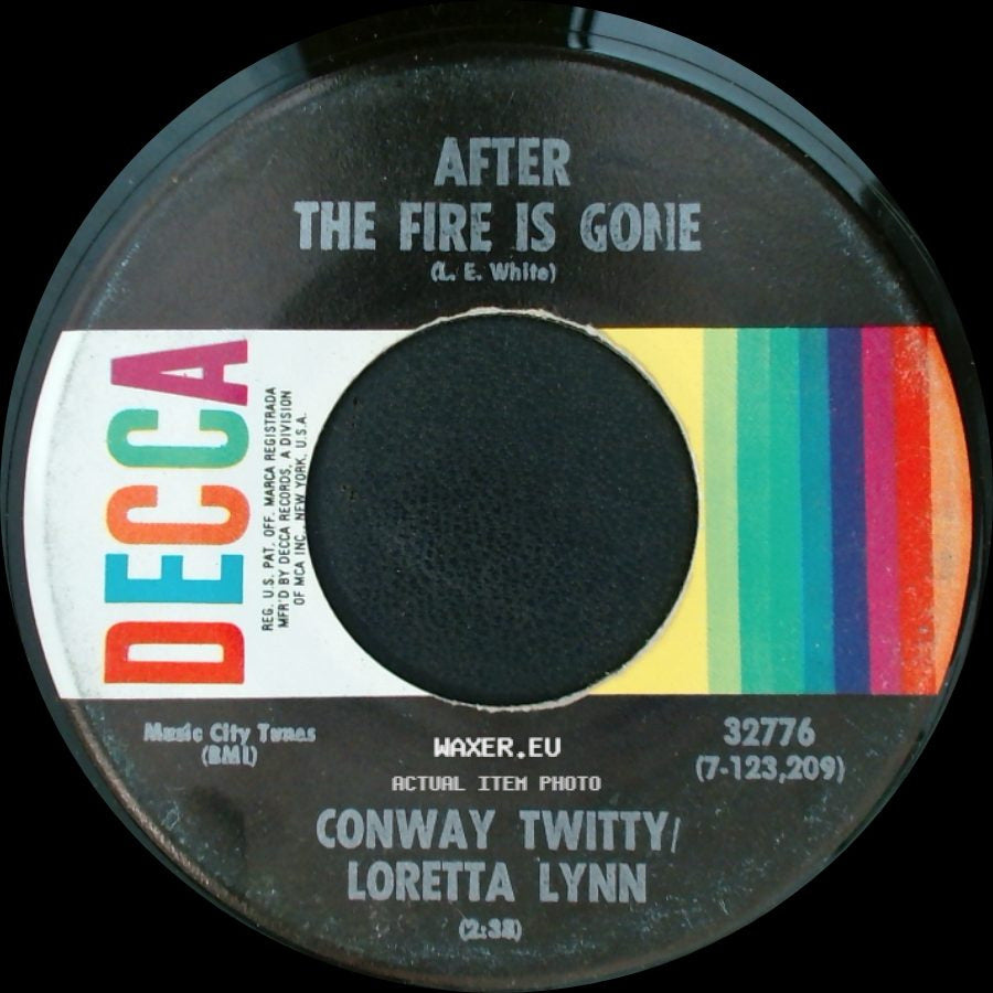 Conway Twitty/ Loretta Lynn / Loretta Lynn/Conway Twitty - After The Fire Is Gone / The One I Can't Live Without side A