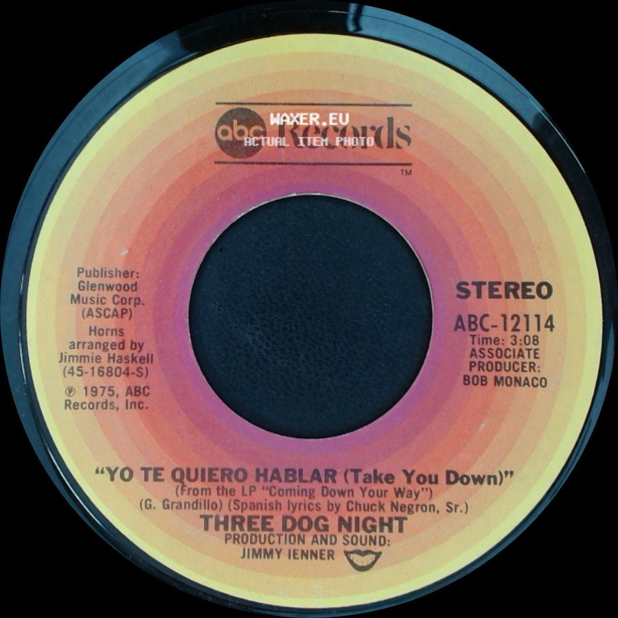 Three Dog Night - 'til The World Ends / Yo Te Quiero Hablar (Take You Down) side B