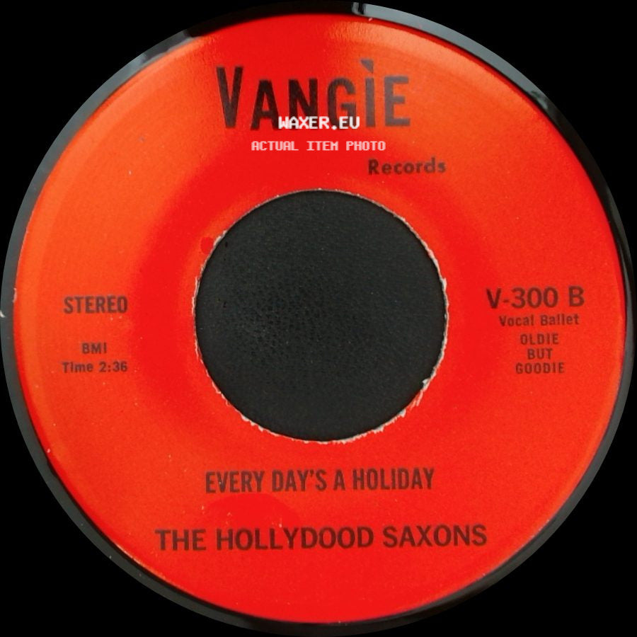 The Hollydood Saxons / War - Every Day's A Holiday / Don't Let No One Get You Down side A