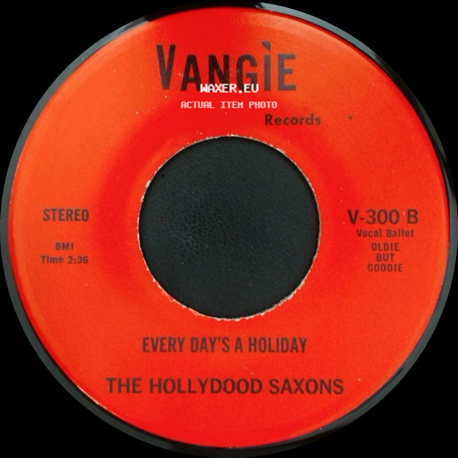 The Hollydood Saxons / War - Every Day's A Holiday / Don't Let No One Get You Down side A