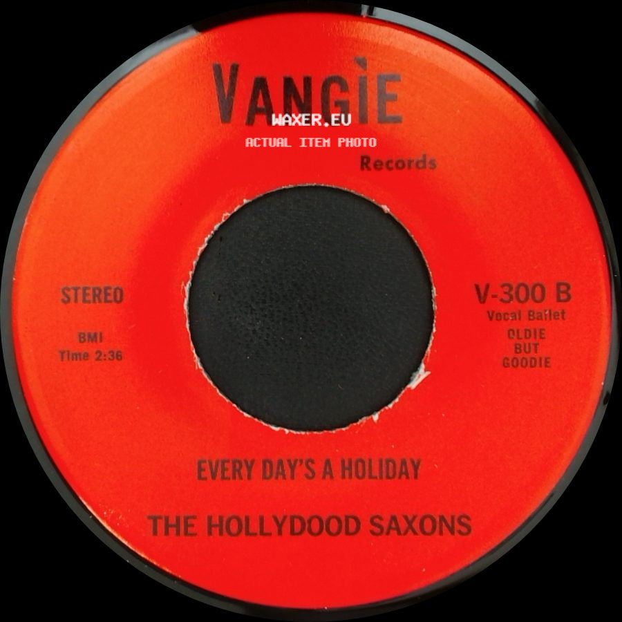 The Hollydood Saxons / War - Every Day's A Holiday / Don't Let No One Get You Down side A
