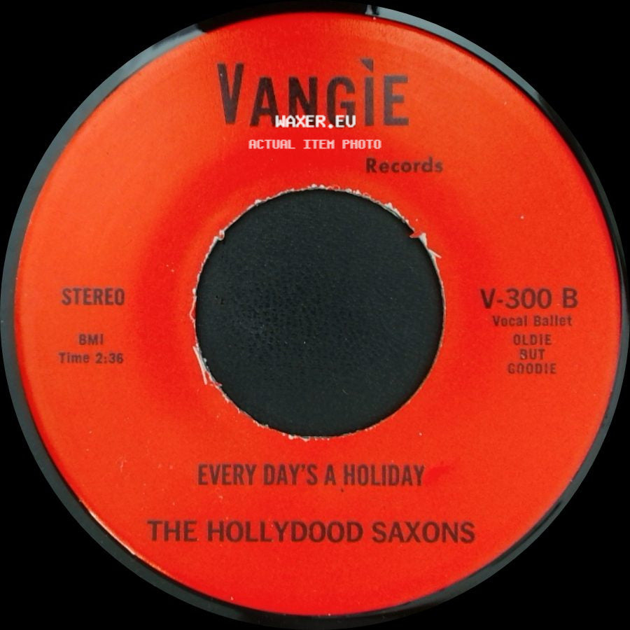 The Hollydood Saxons / War - Every Day's A Holiday / Don't Let No One Get You Down side A