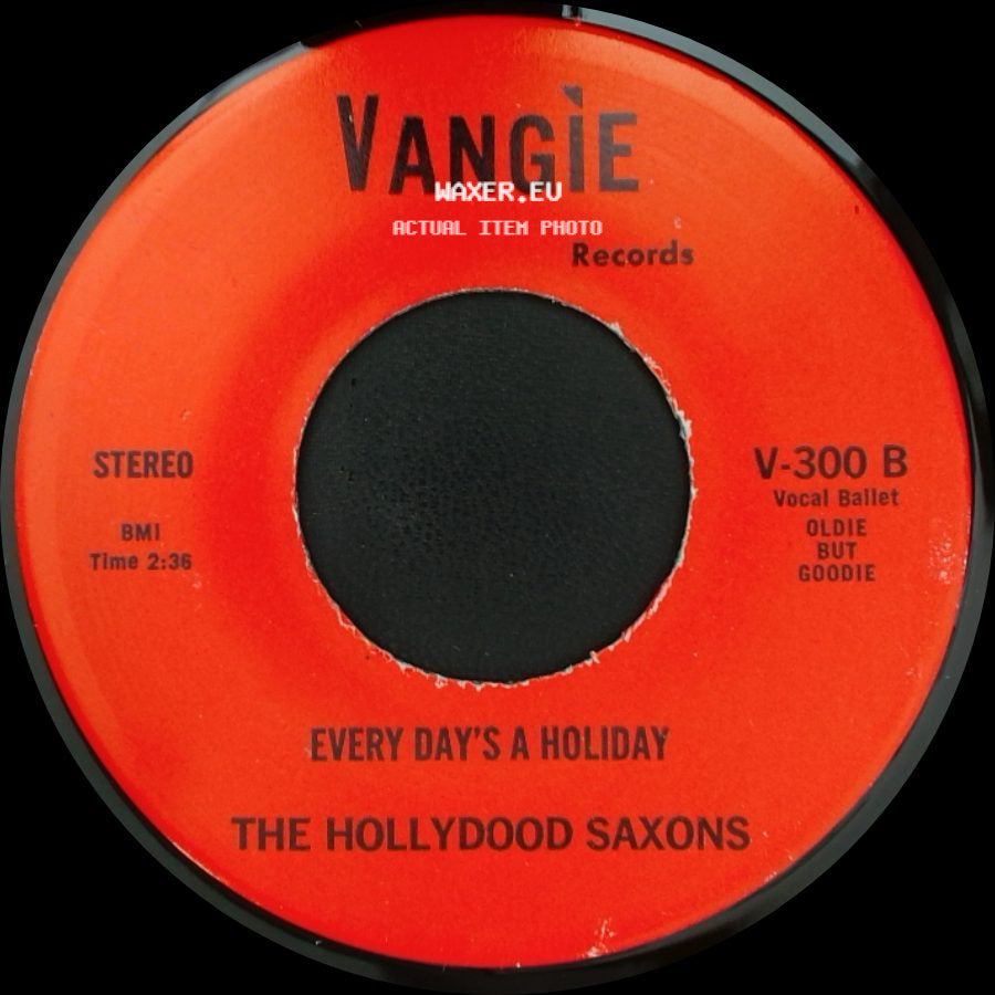 The Hollydood Saxons / War - Every Day's A Holiday / Don't Let No One Get You Down side A