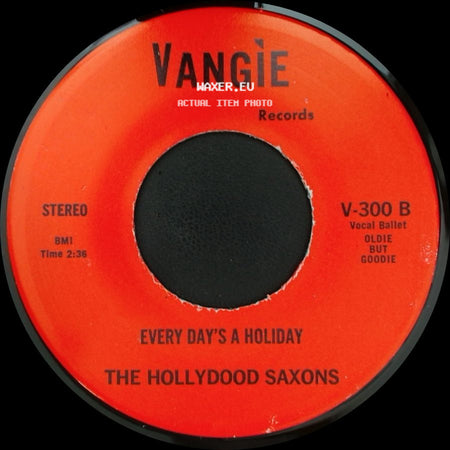 The Hollydood Saxons / War - Every Day's A Holiday / Don't Let No One Get You Down side A