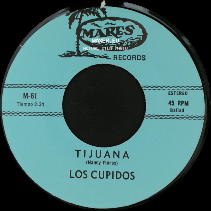 Los Cupidos - Tijuana / Solo Recuerdos side A
